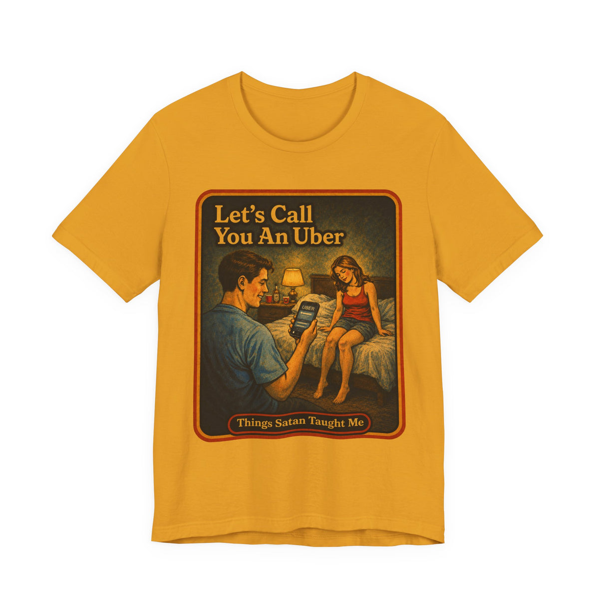 Let's Call You An Uber Unisex Tee in Mustard, front