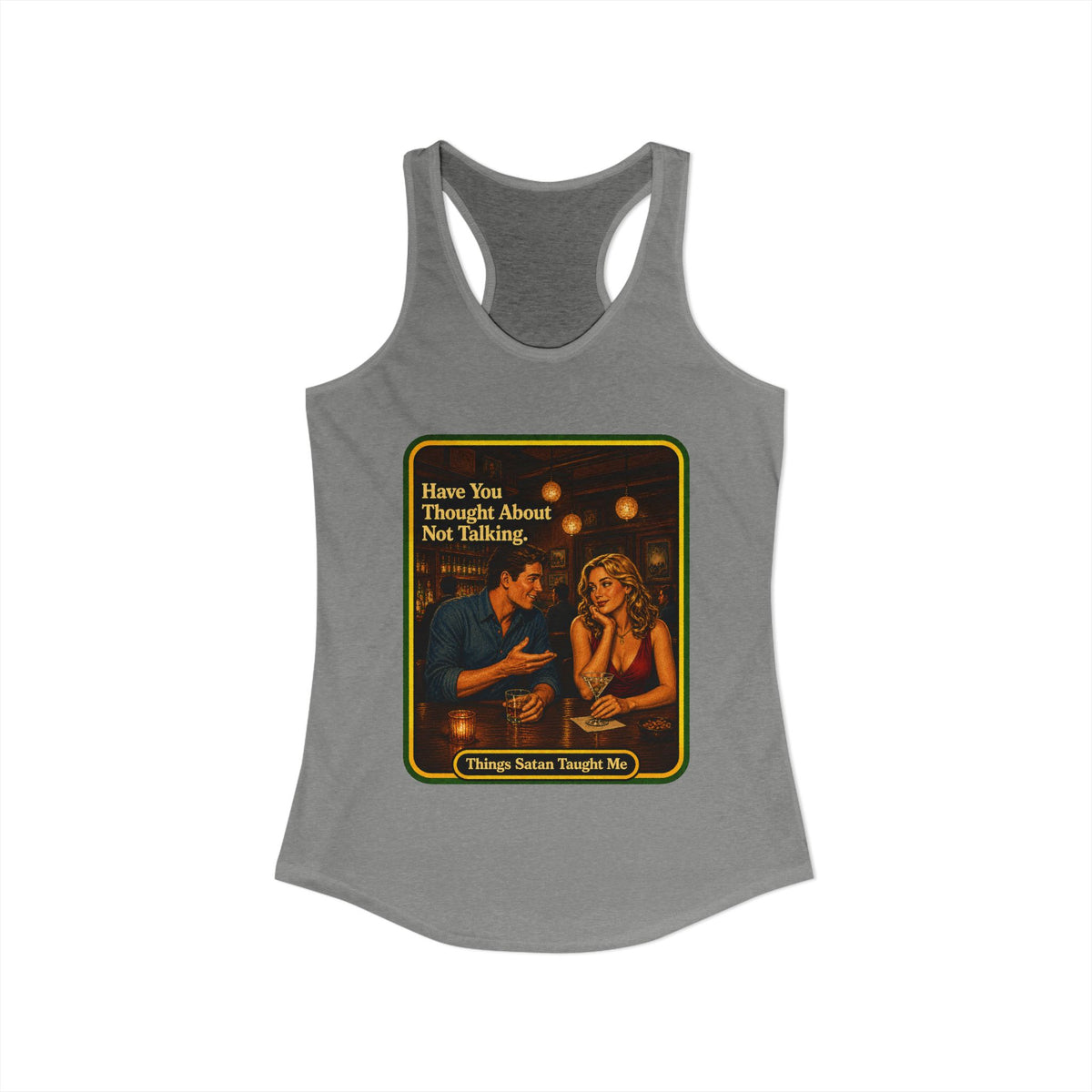Have You Thought About Not Talking Racerback Tank in Heather Grey, view 2