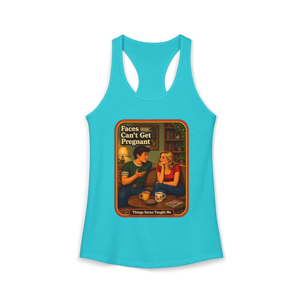 Faces Can't Get Pregnant Racerback Tank in Tahiti Blue, front