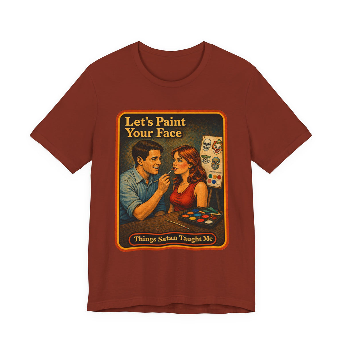 Let's Paint Your Face Unisex Tee in Rust, front
