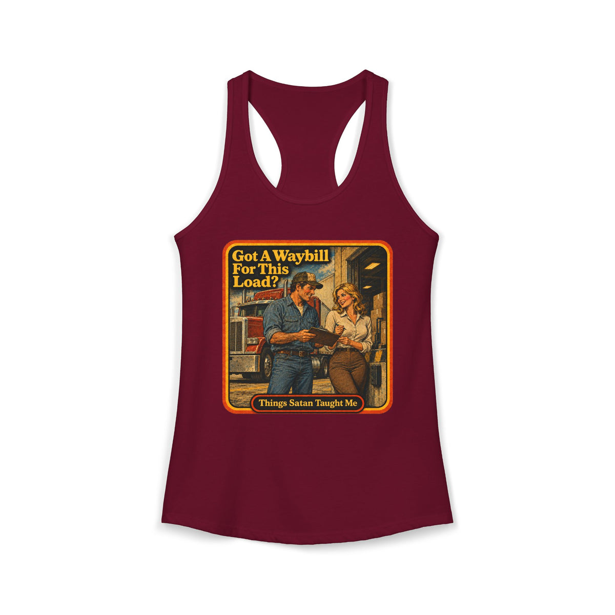 Got A Waybill For This Load Women's Racerback Tank | Things Satan Taught Me  in Cardinal Red, front