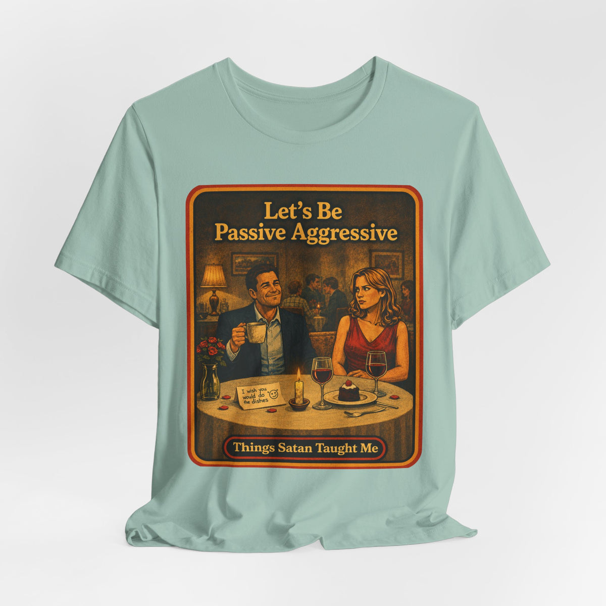 Let's Be Passive Aggressive Unisex Tee in Dusty Blue, view 4