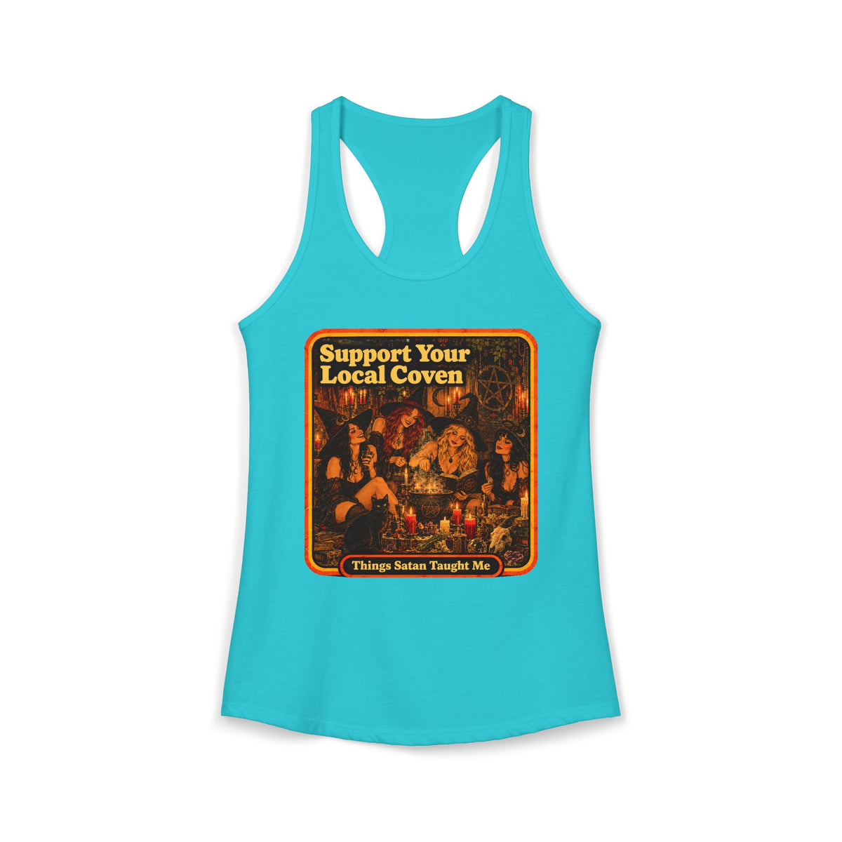 Support Your Local Coven Women's Racerback Tank | Things Satan Taught Me  in Tahiti Blue, front