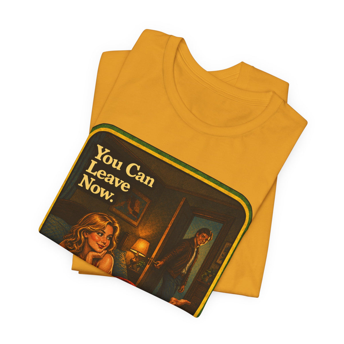 You Can Leave Now Unisex Tee in Mustard, view 3