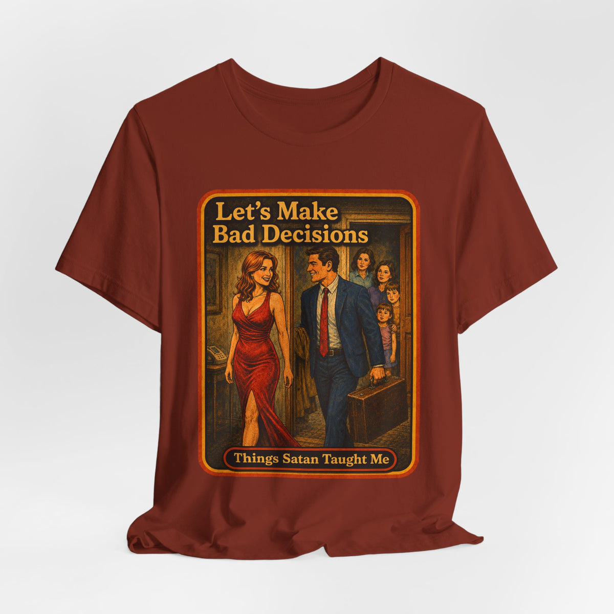 Let's Make Bad Decisions Unisex Tee in Rust, view 4