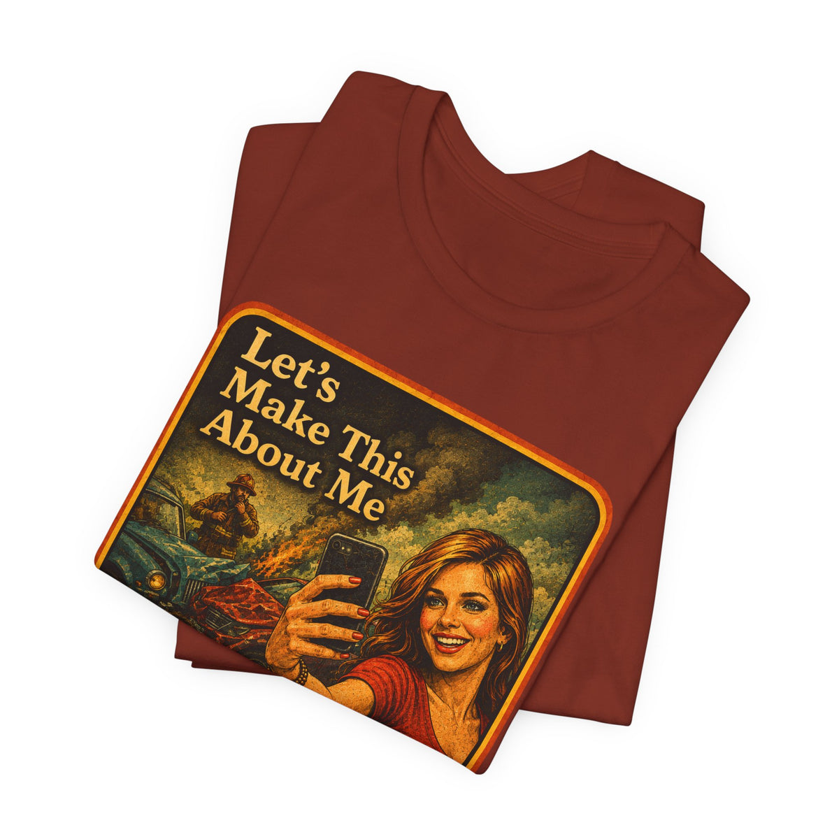 Let's Make This About Me Unisex Tee in Rust, view 3
