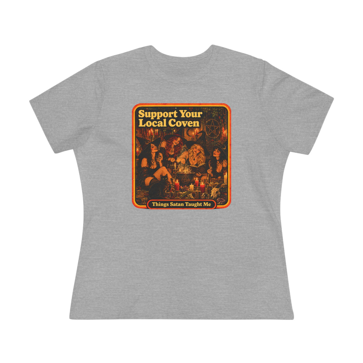 Support Your Local Coven Women's Cotton Tee | Things Satan Taught Me  in Athletic Heather, front