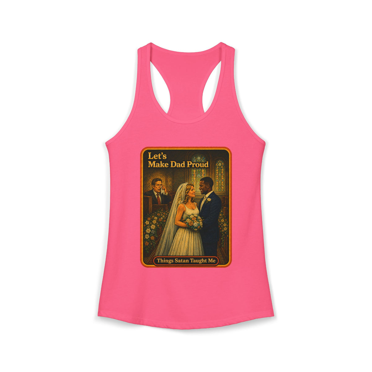 Let's Make Dad Proud No. 2 Racerback Tank in Hot Pink, front