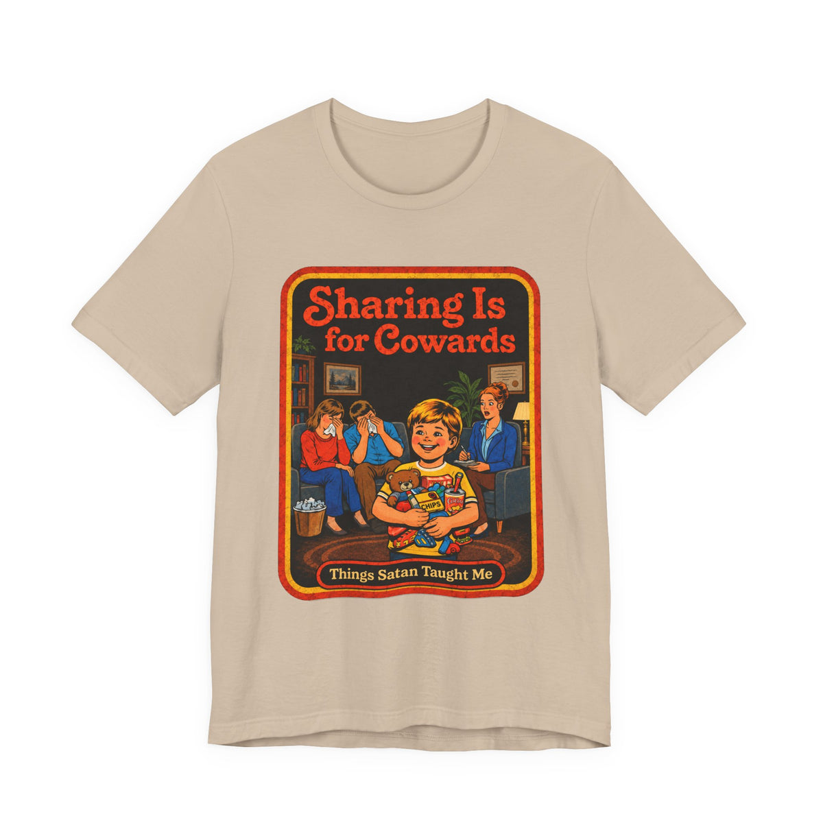 Sharing Is For Cowards Unisex Tee in Tan, front