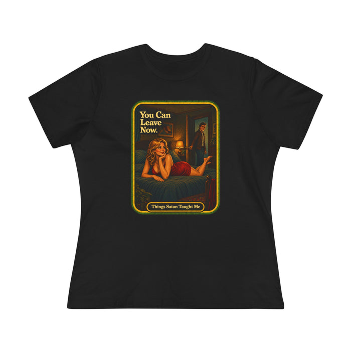 You Can Leave Now Women's Tee in black