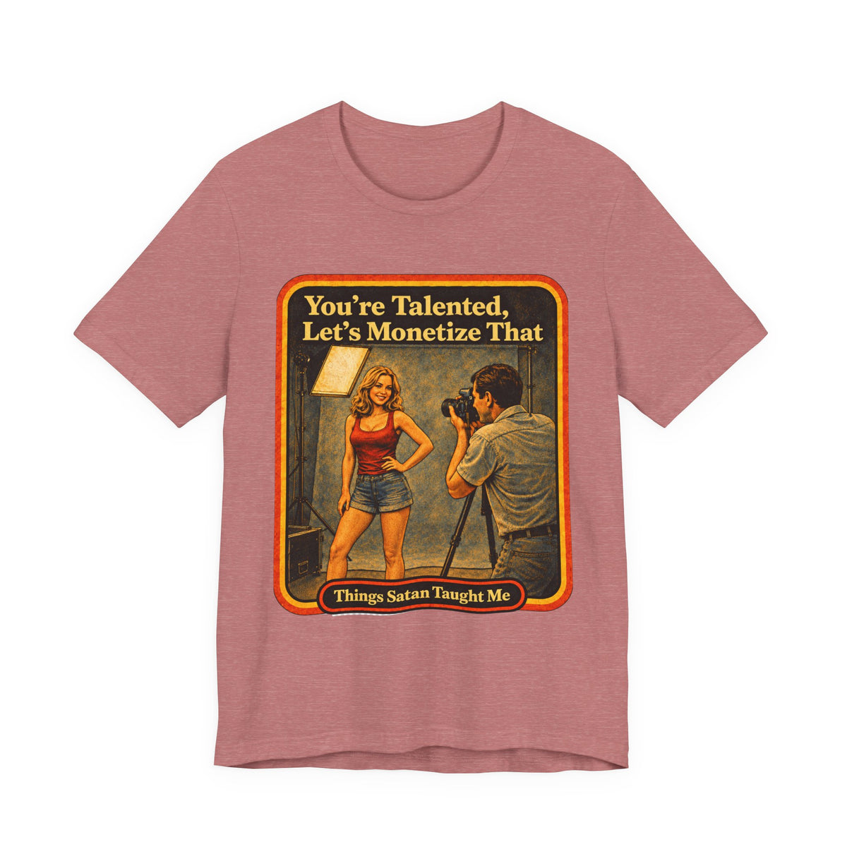 You're Talented, Let's Monetize That Unisex Tee in Heather Mauve, front