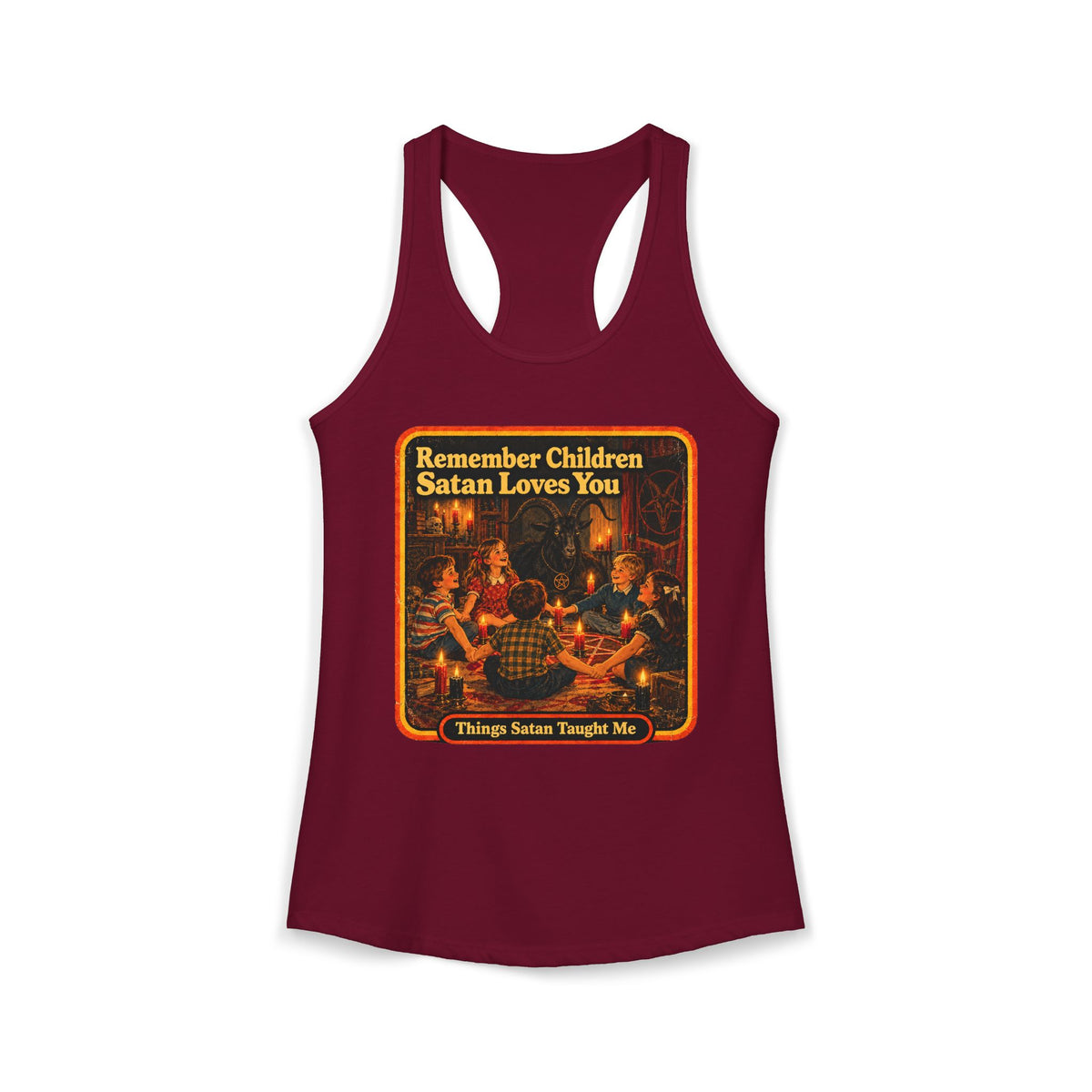 Remember Children Satan Loves You Women's Racerback Tank | Things Satan Taught Me  in Cardinal Red, front