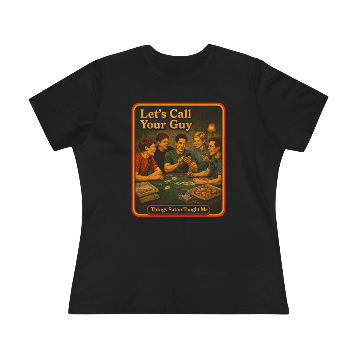 Let's Call Your Guy Women's Tee in Black, front