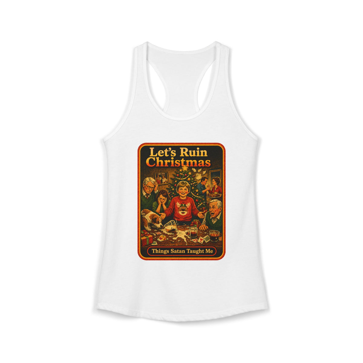 Let's Ruin Christmas Racerback Tank in White, front