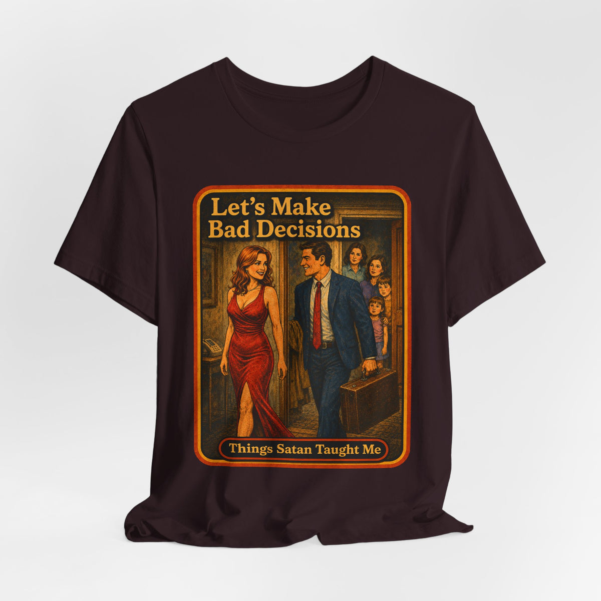 Let's Make Bad Decisions Unisex Tee in Oxblood Black, view 4