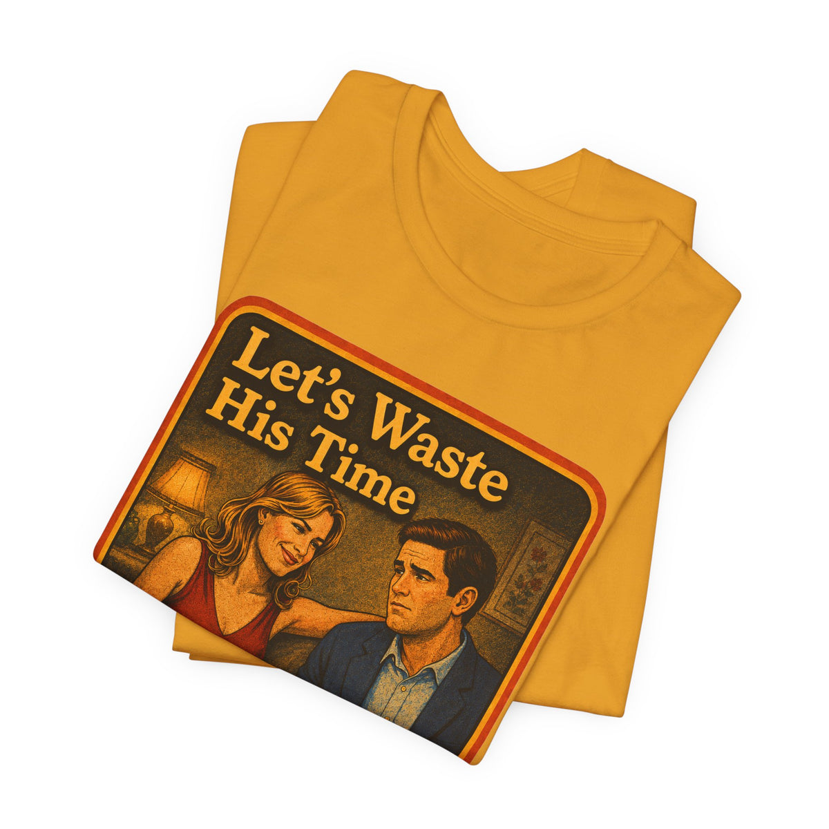 Let's Waste His Time Unisex Tee in Mustard, view 3