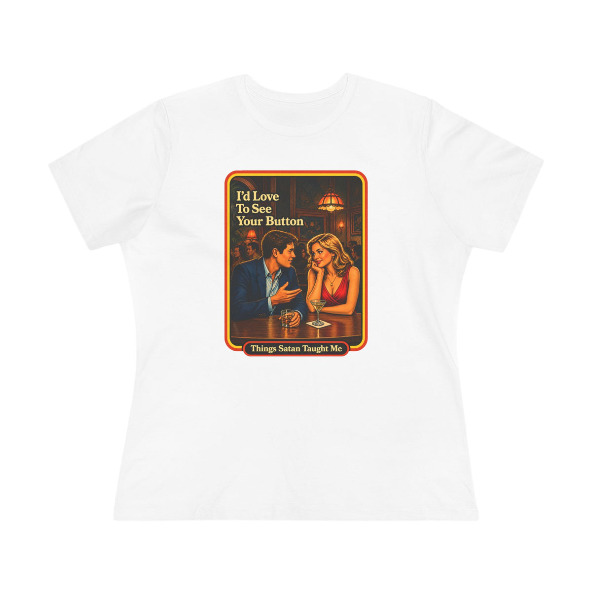 I'd Love To See Your Button Women's Tee in White, front