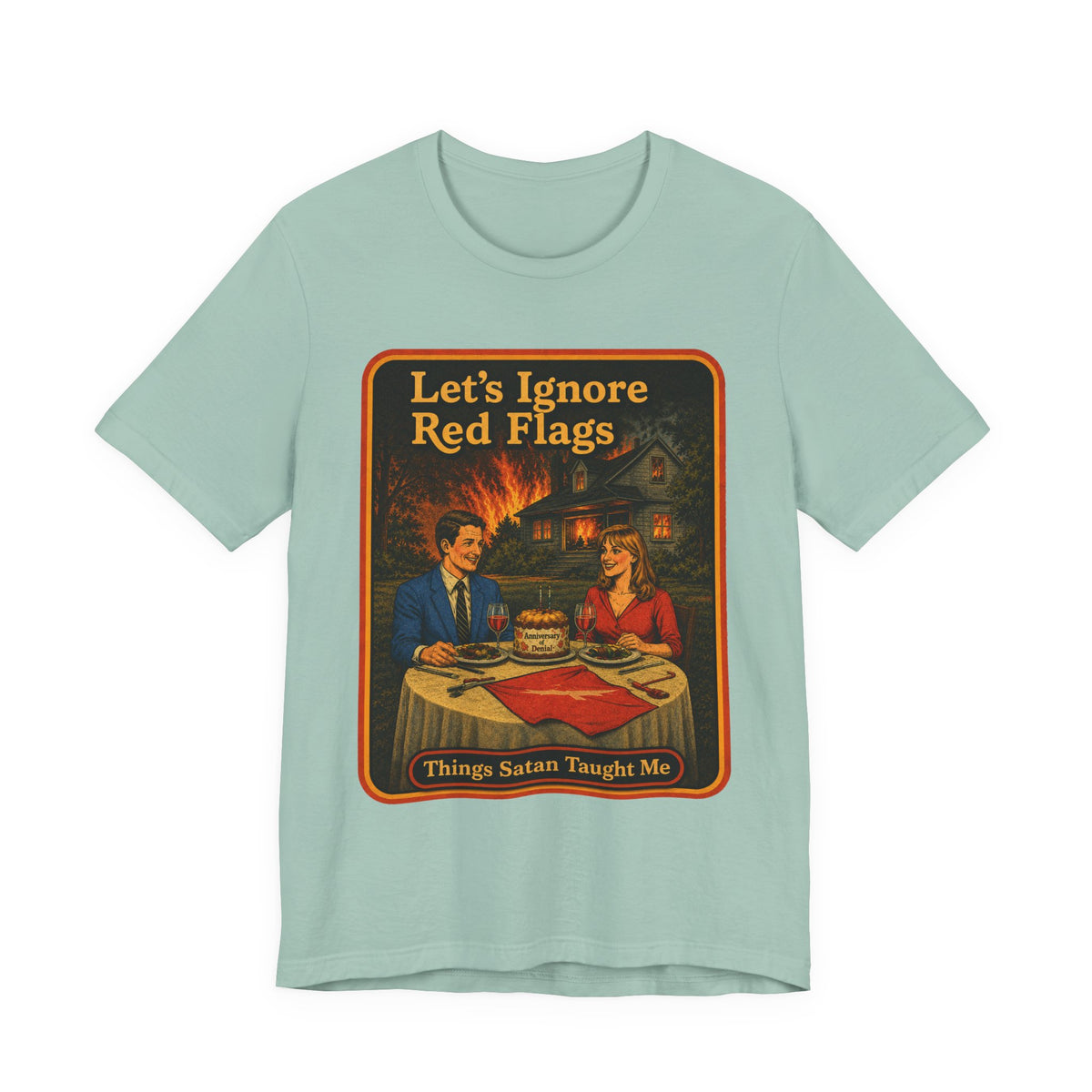 Let's Ignore Red Flags Unisex Tee in Dusty Blue, front