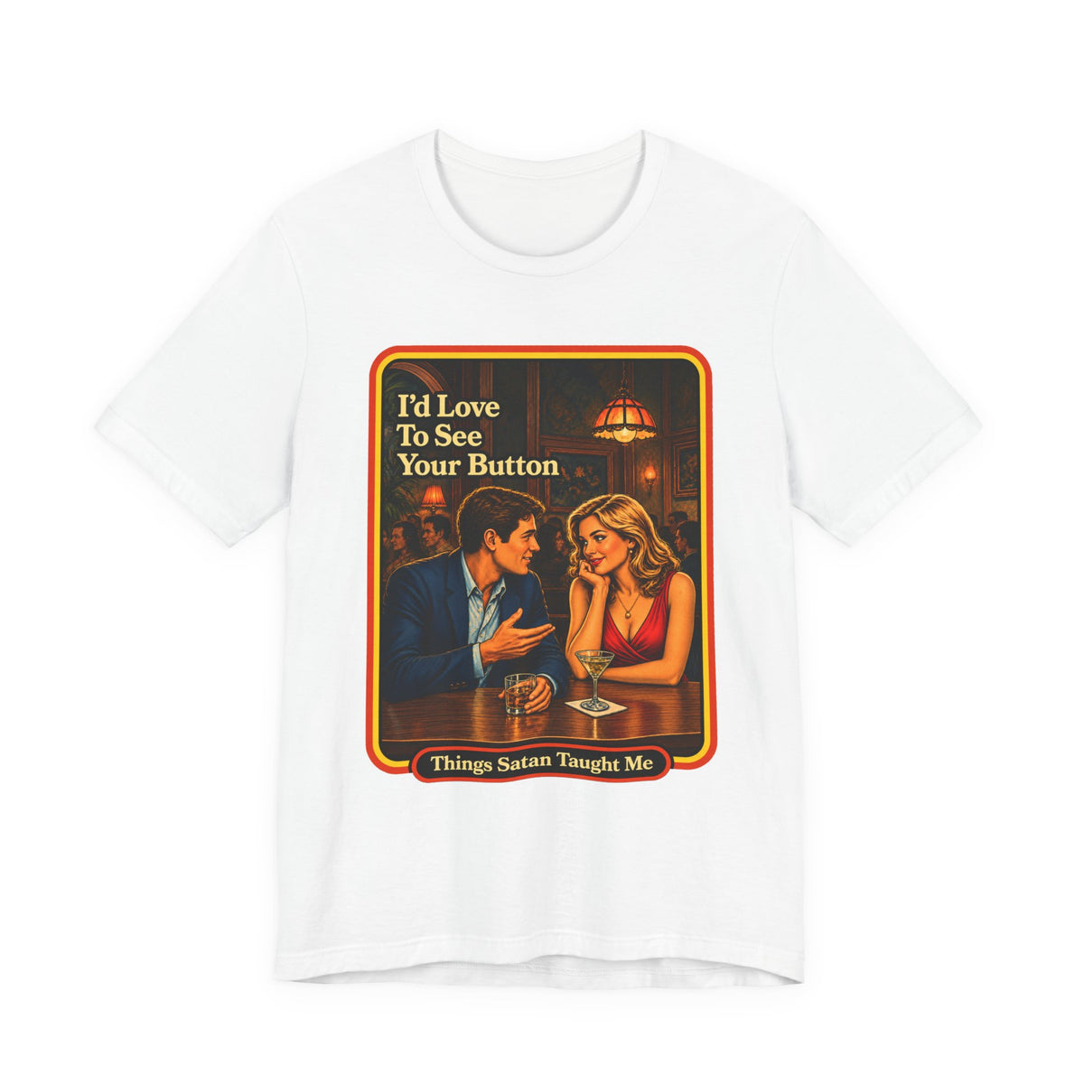 I'd Love To See Your Button Unisex Tee in White, front
