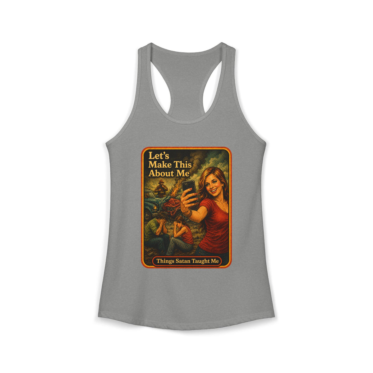 Let's Make This About Me Racerback Tank in Heather Grey, front