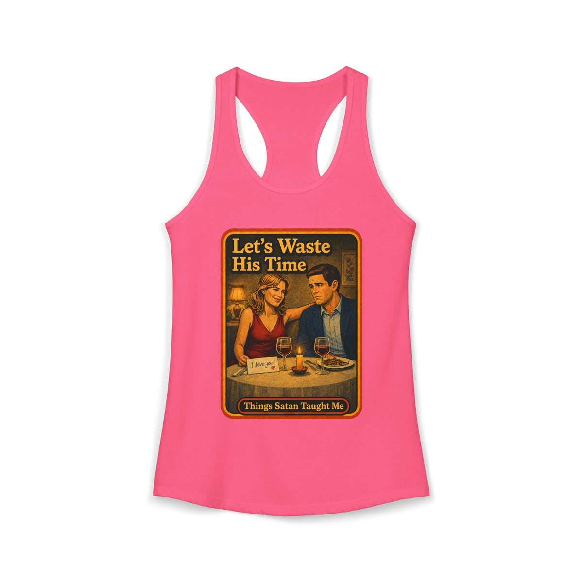 Let's Waste His Time Racerback Tank in Hot Pink, front