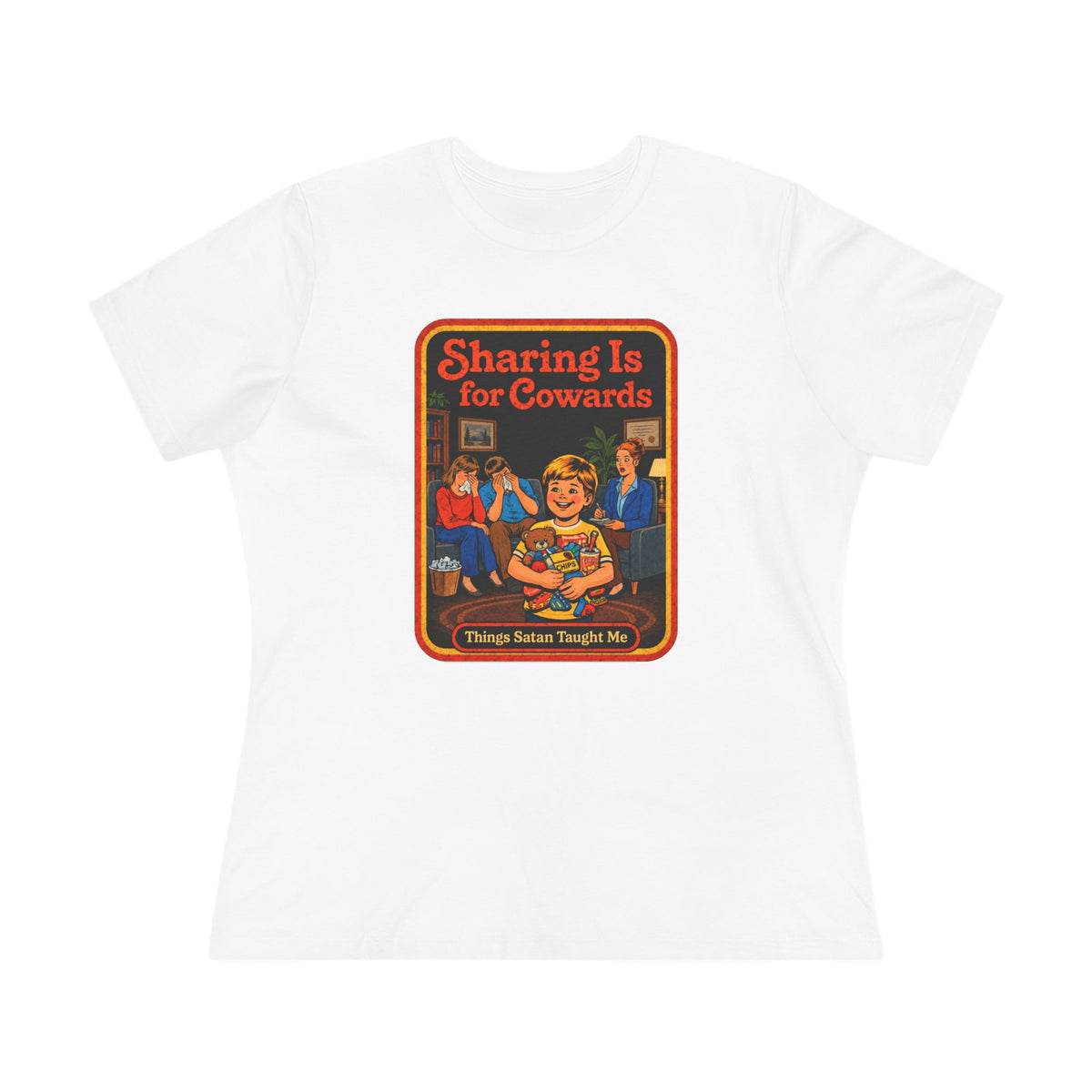 Sharing Is For Cowards Women's Tee in White, front