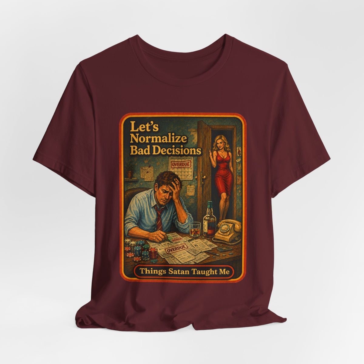 Let's Normalize Bad Decisions Unisex Tee in Maroon, view 4