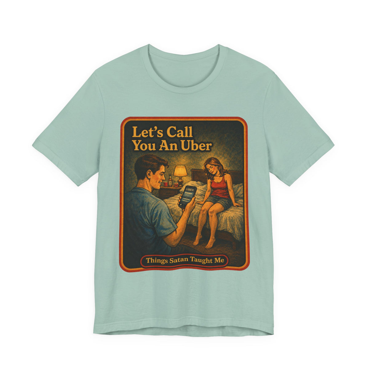 Let's Call You An Uber Unisex Tee in Dusty Blue, front