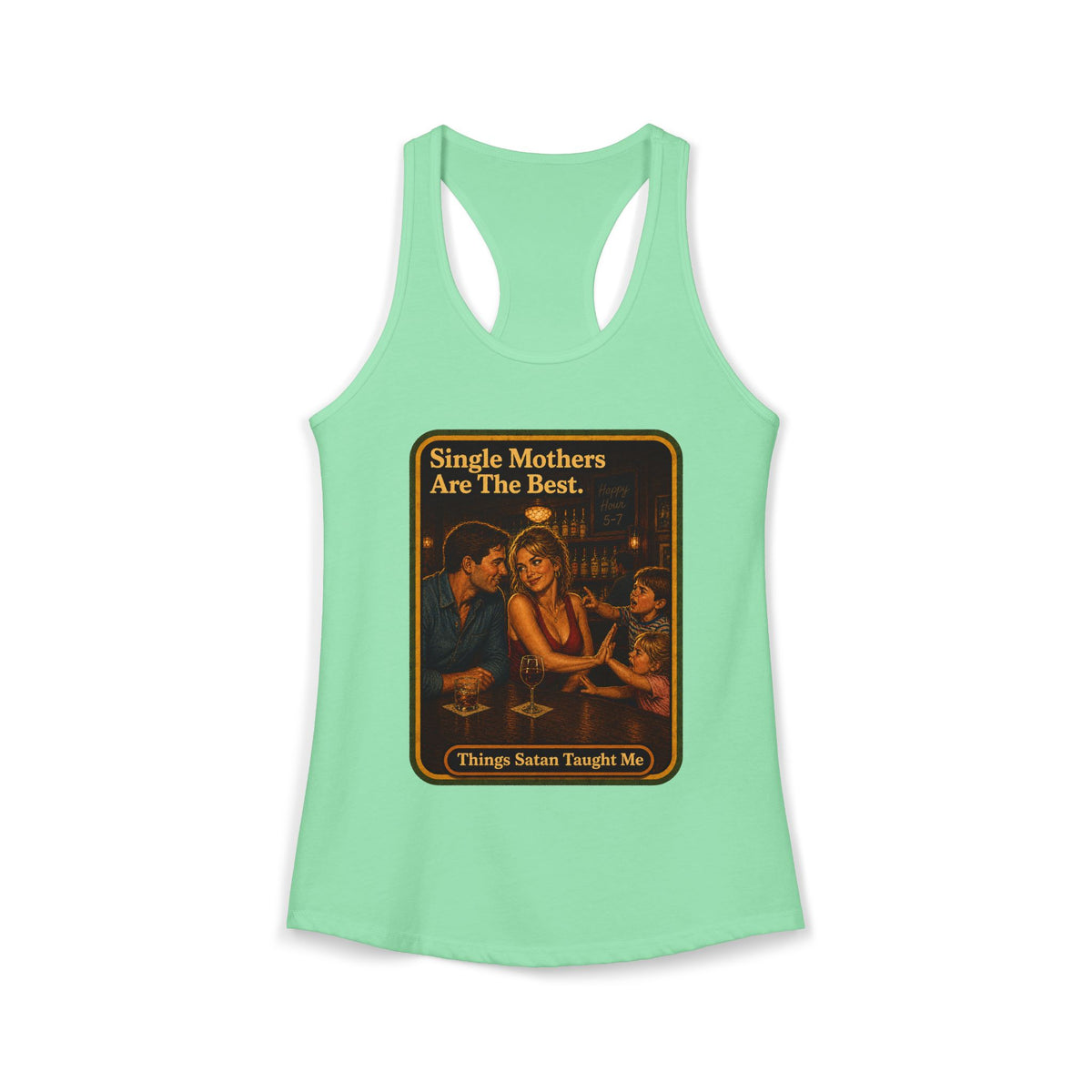 Single Mothers Are The Best Racerback Tank in Mint, front
