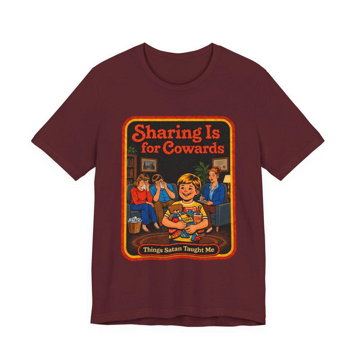 Sharing Is For Cowards Unisex Tee in Maroon, front