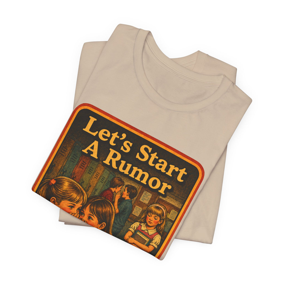 Let's Start A Rumor Unisex Tee in Tan, view 3