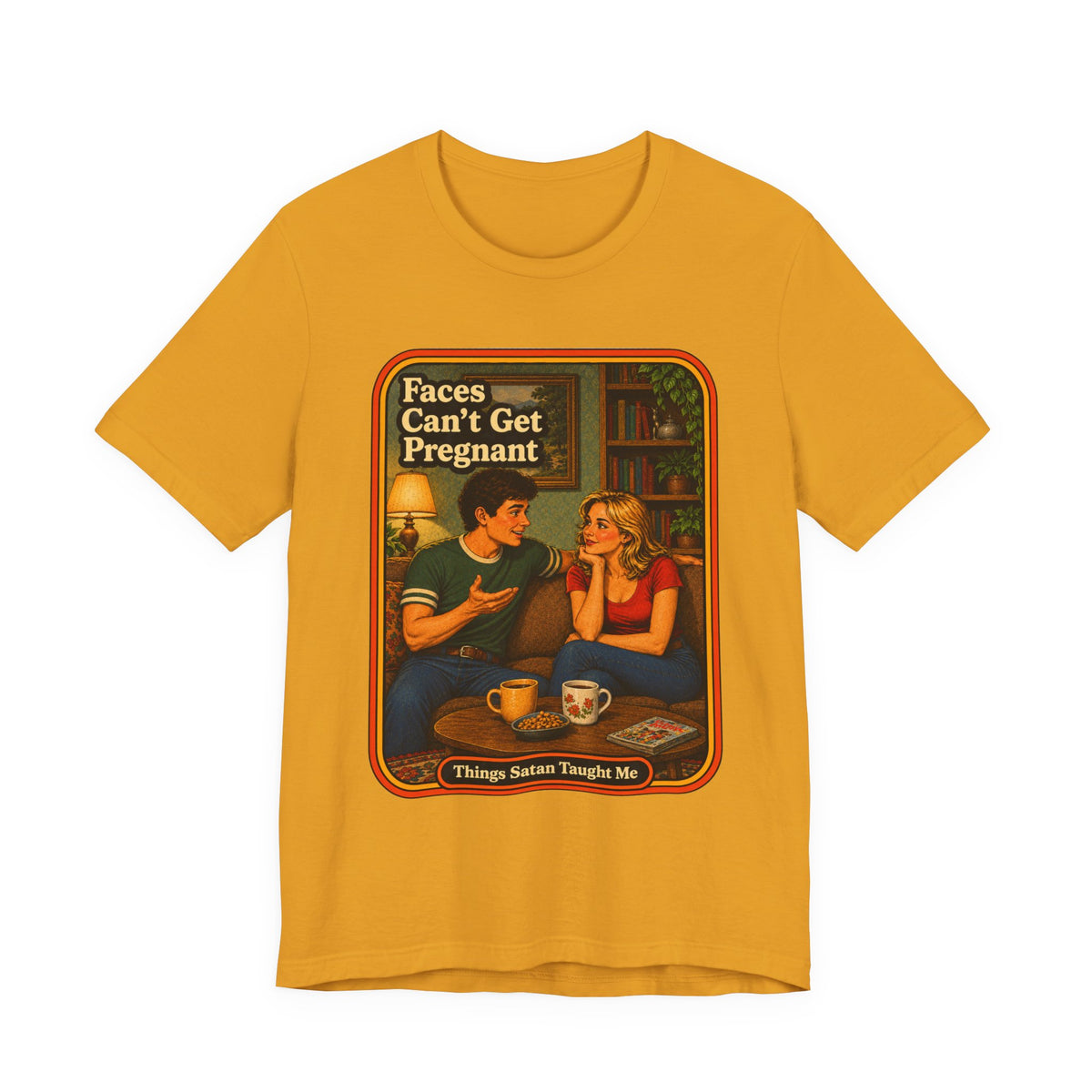 Faces Can't Get Pregnant Unisex Tee in Mustard, front