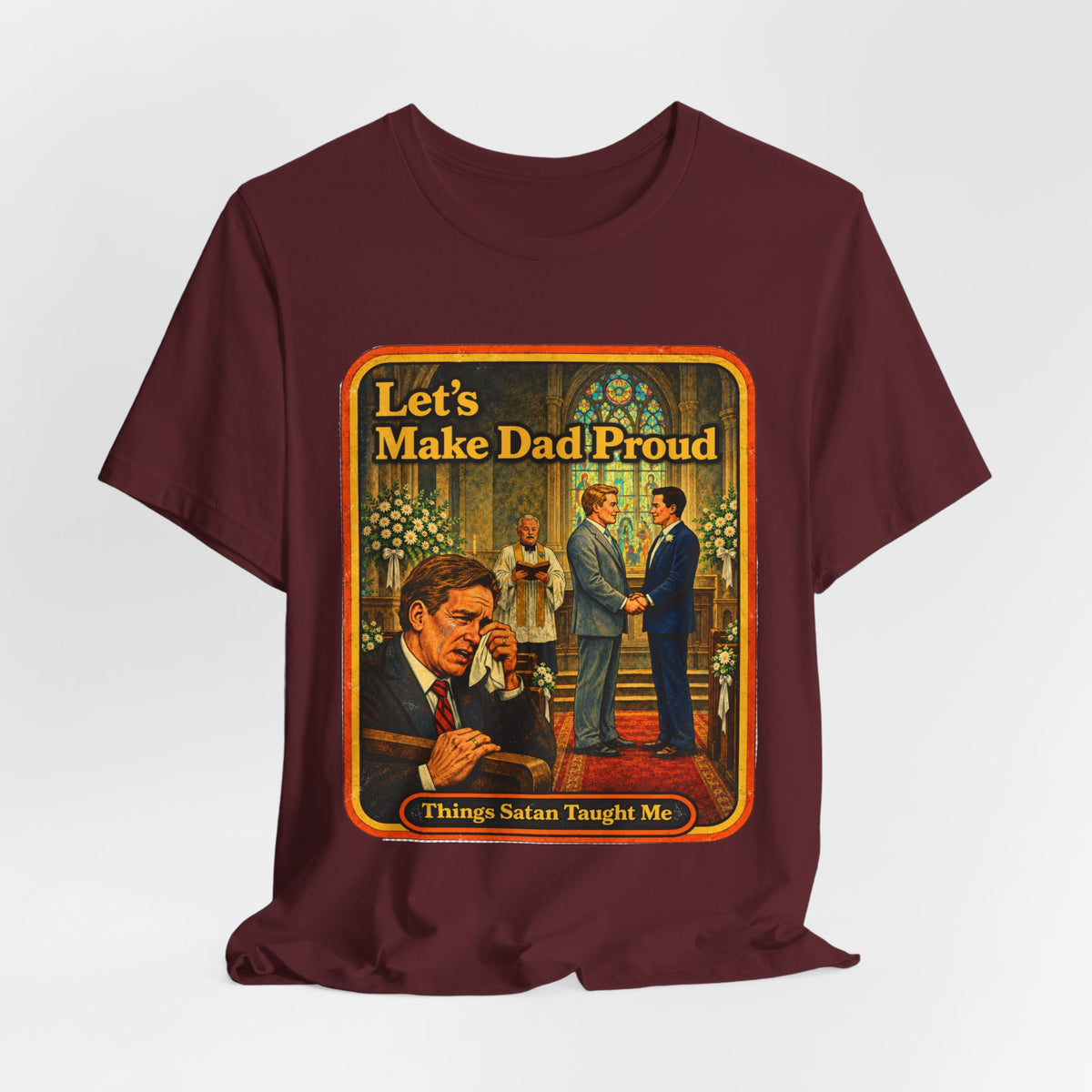 Let's Make Dad Proud Unisex Tee in Maroon, view 4