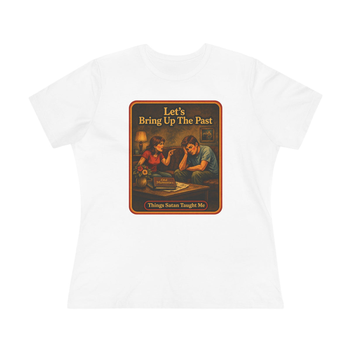 Let's Bring Up The Past Women's Tee in White, front