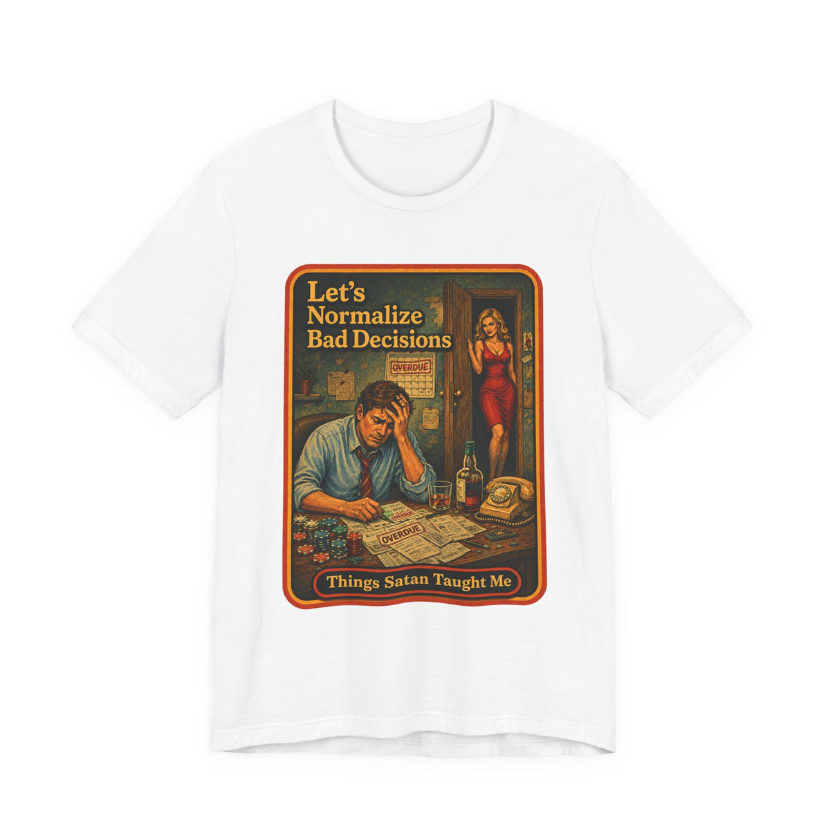 Let's Normalize Bad Decisions Unisex Tee in White, front