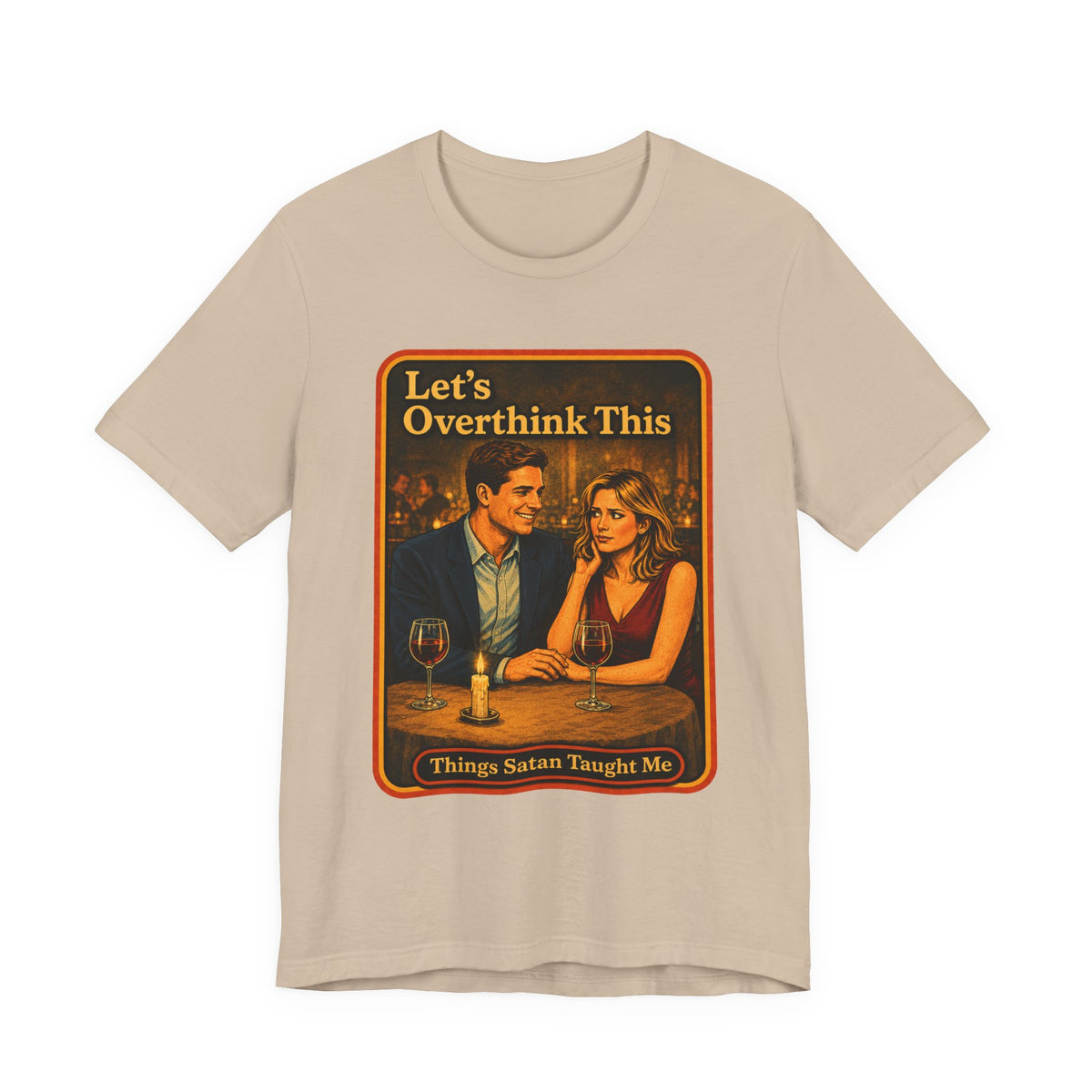 Let's Overthink This Unisex Tee in Tan, front