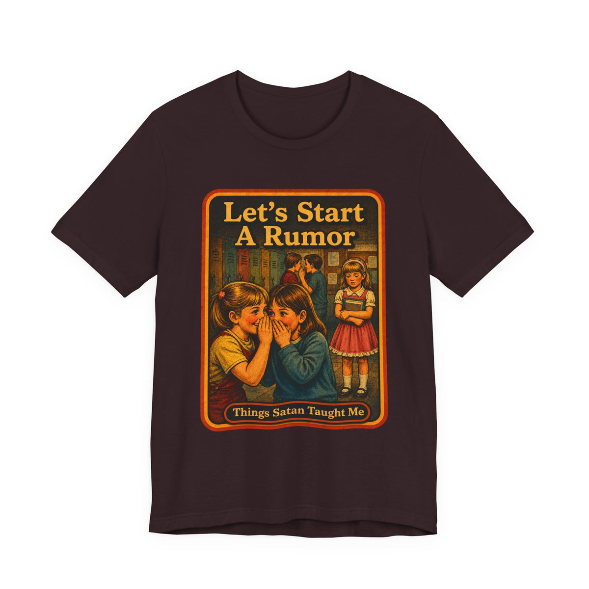 Let's Start A Rumor Unisex Tee in Oxblood Black, front