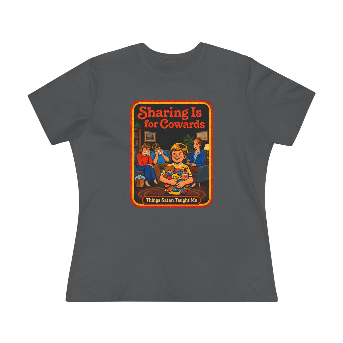 Sharing Is For Cowards Women's Tee in Asphalt, front