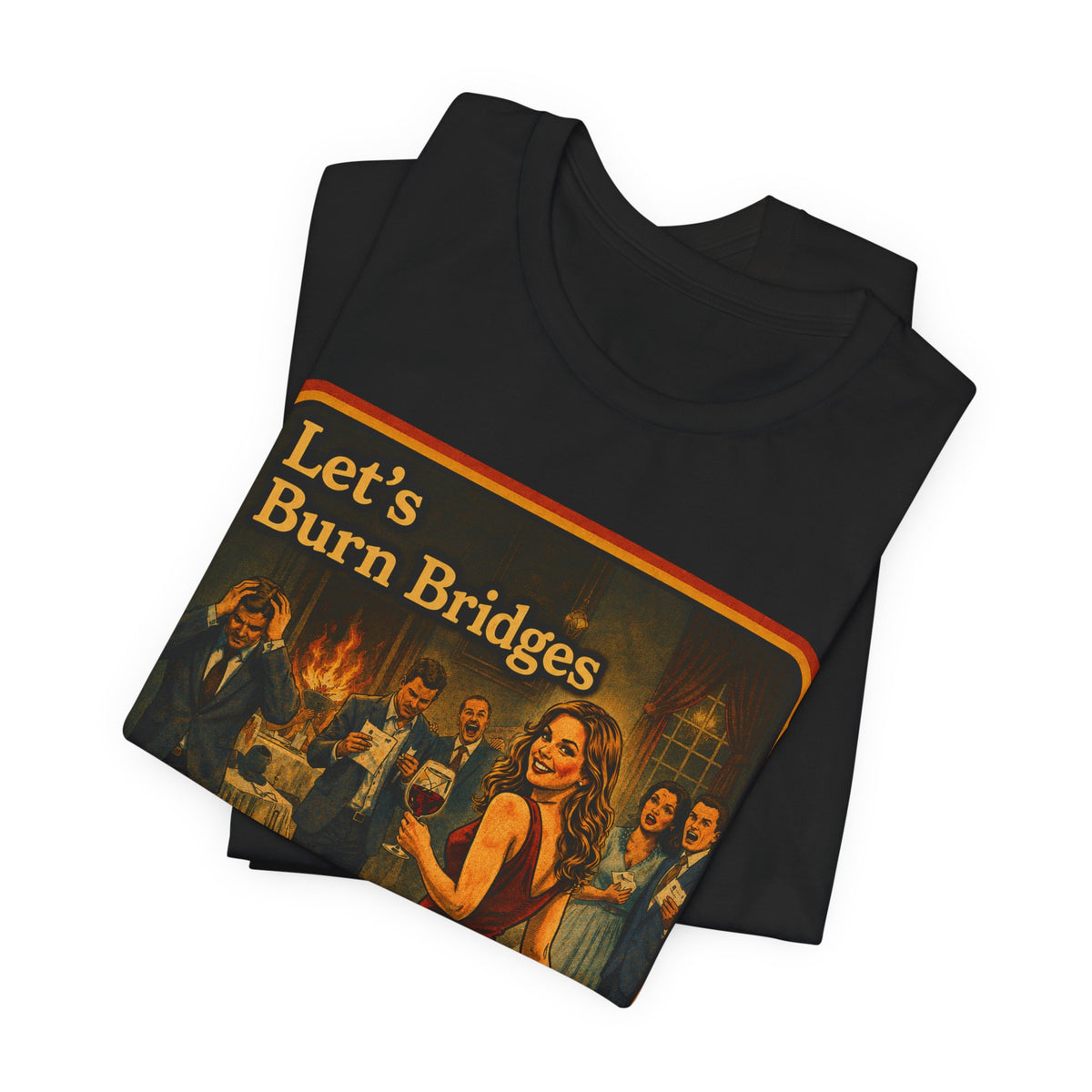 Let's Burn Bridges Unisex Tee in Black, view 3