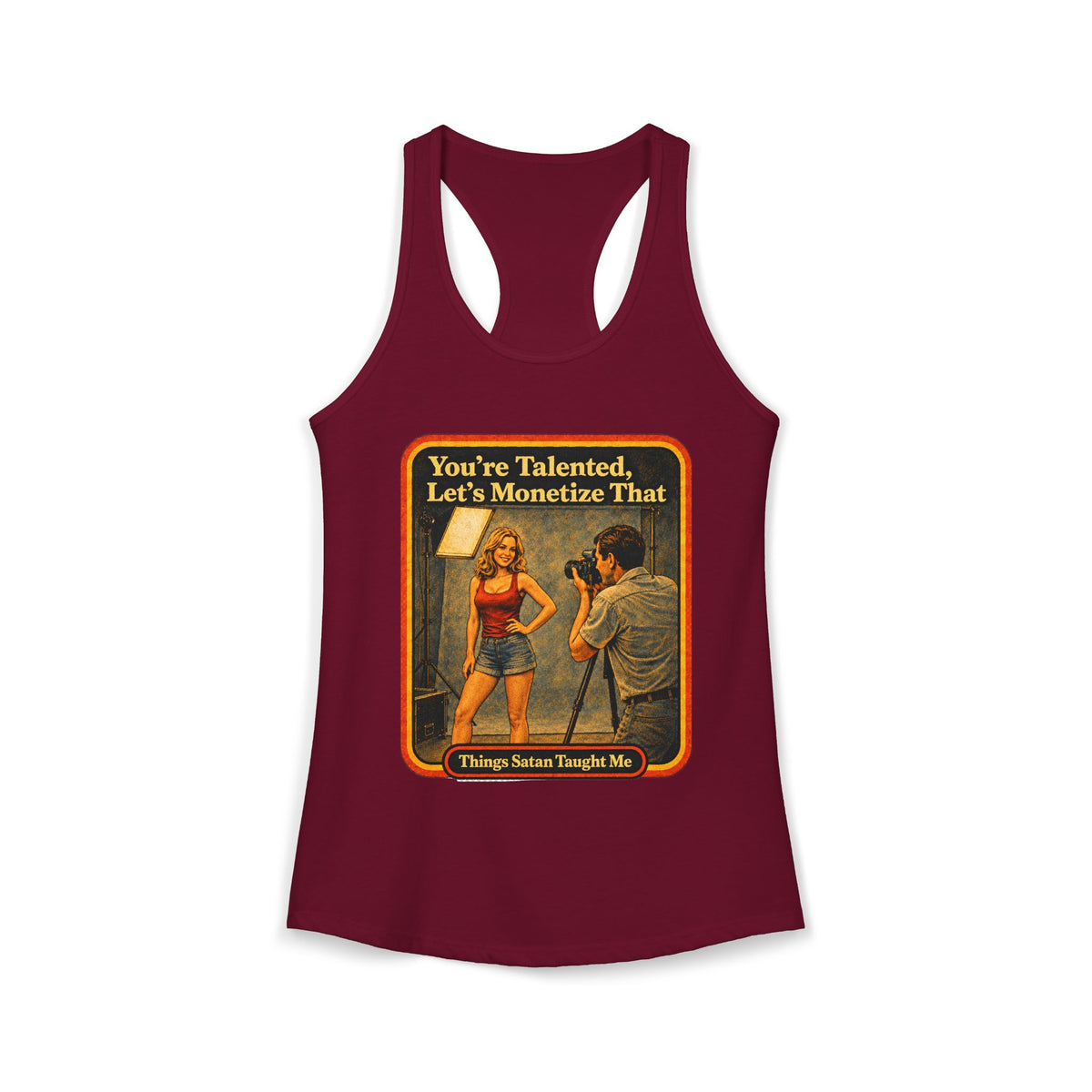 You're Talented, Let's Monetize That Racerback Tank in Cardinal Red, front