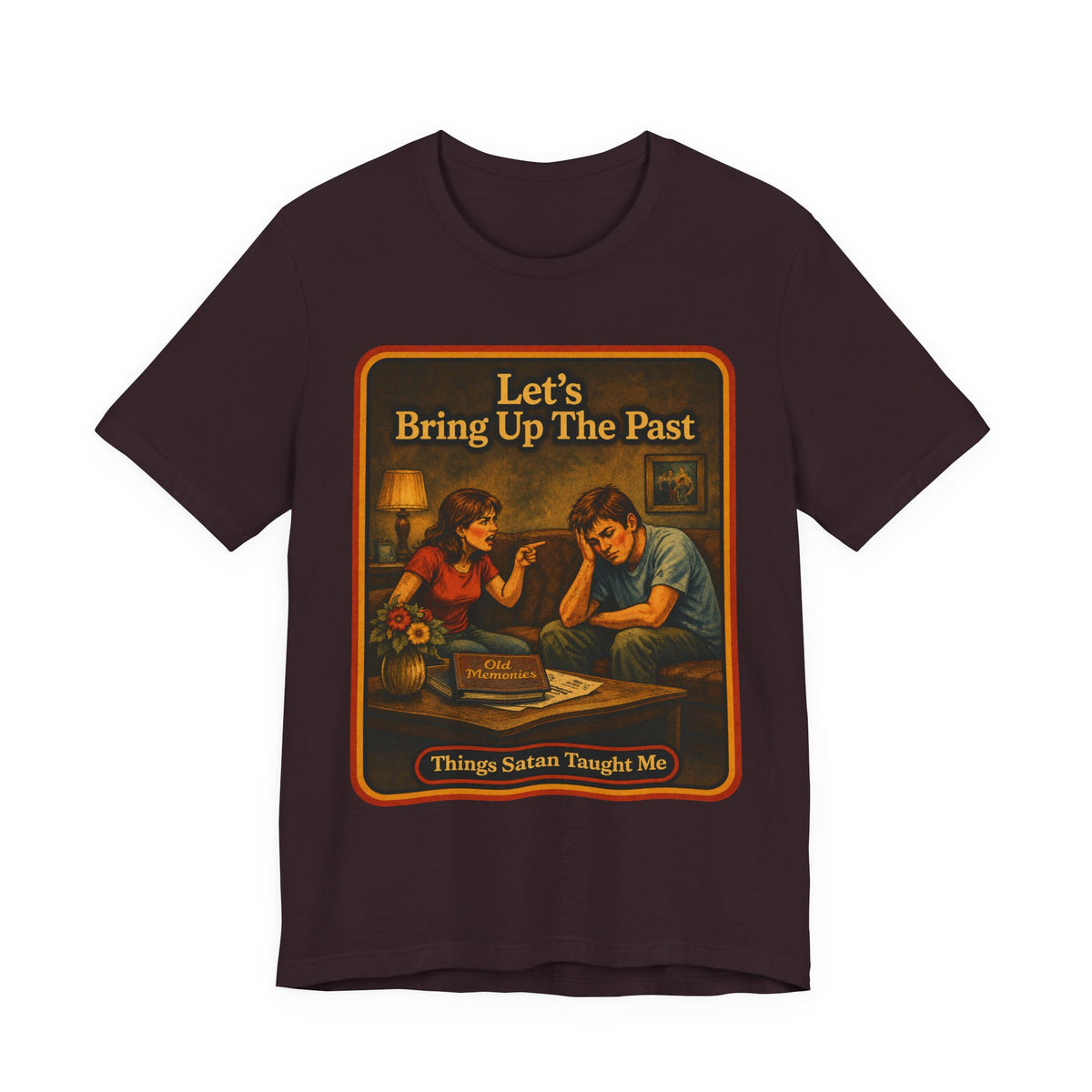 Let's Bring Up The Past Unisex Tee in Oxblood Black, front