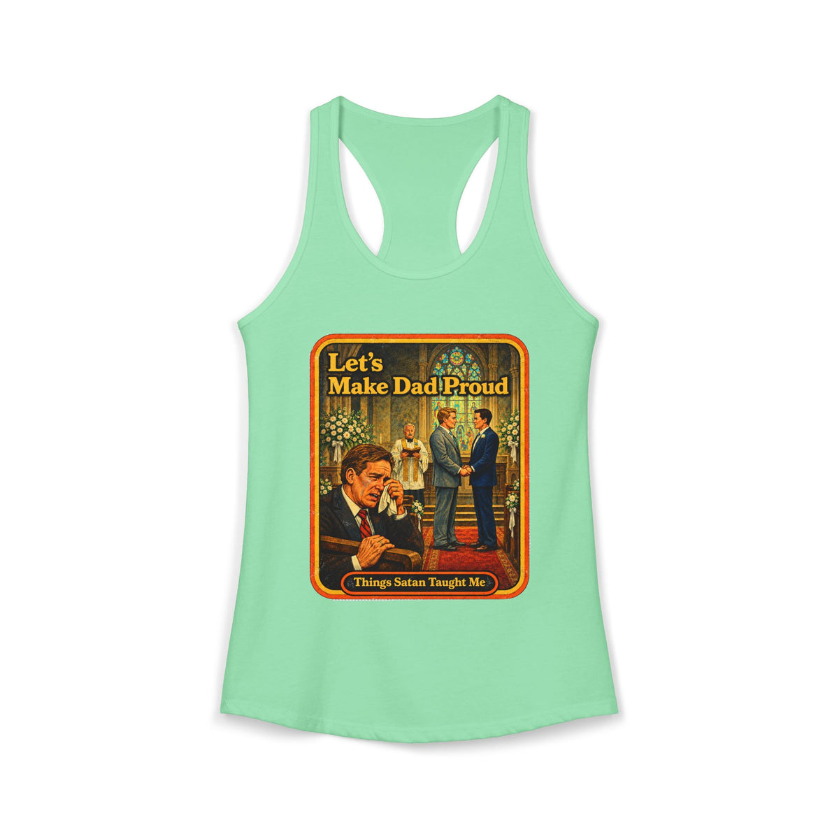 Let's Make Dad Proud Racerback Tank in Mint, front