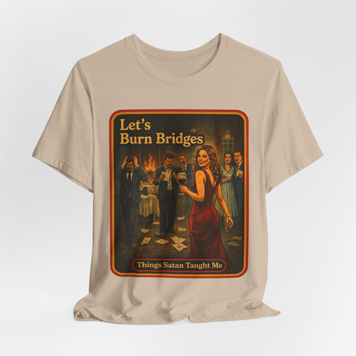 Let's Burn Bridges Unisex Tee in Tan, view 4