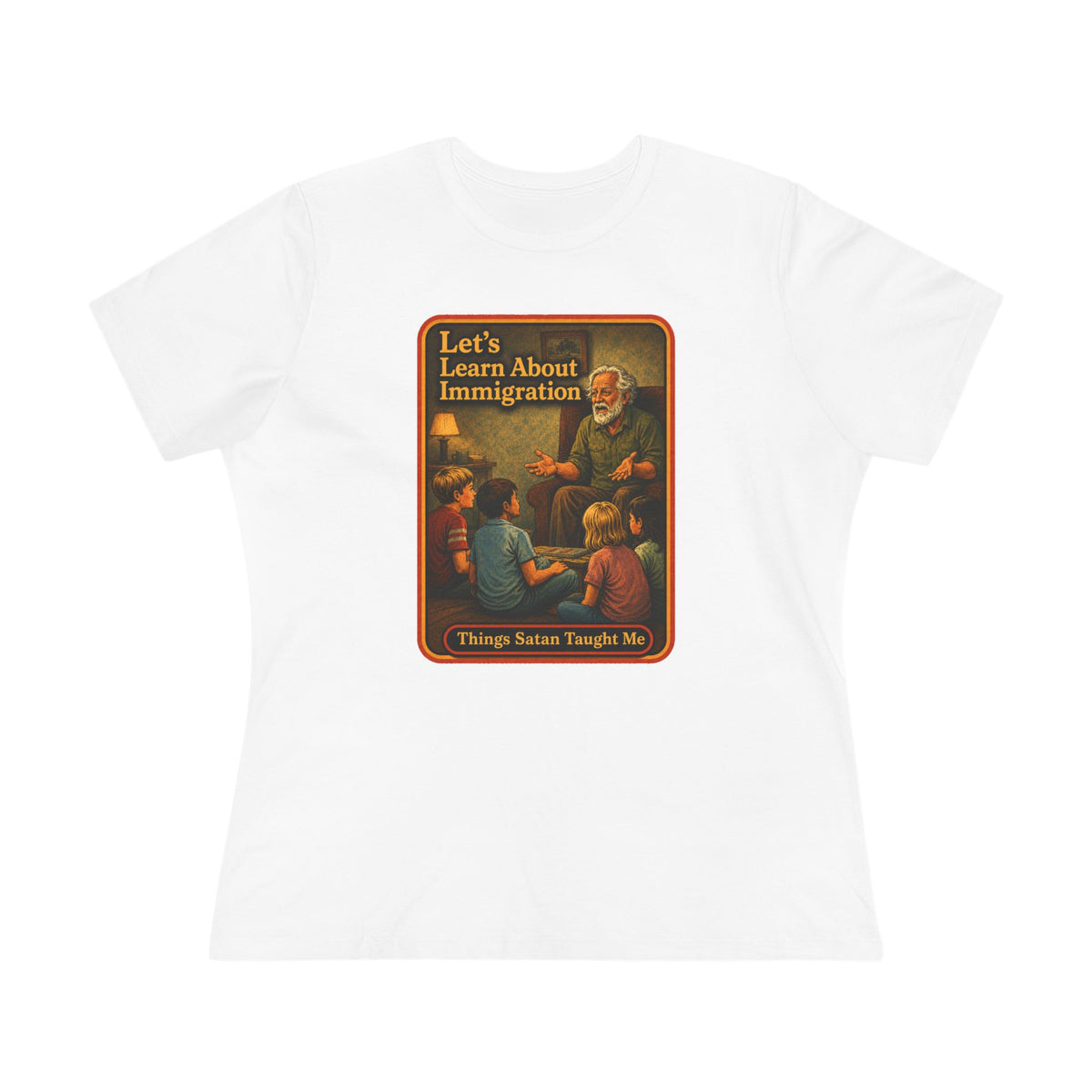 Let's Learn About Immigration Women's Tee in White, front