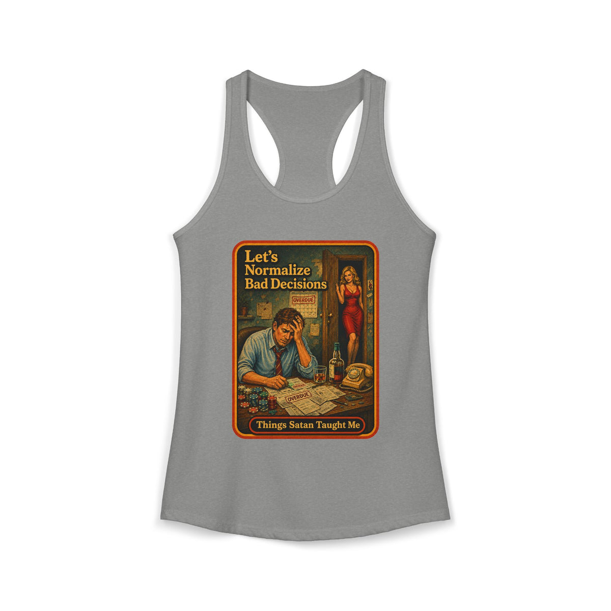 Let's Normalize Bad Decisions Racerback Tank in Heather Grey, front