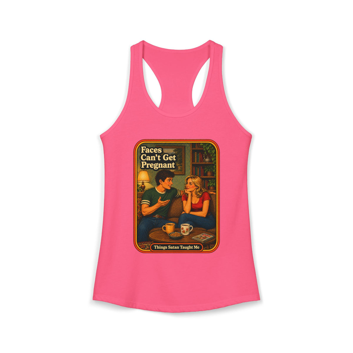 Faces Can't Get Pregnant Racerback Tank in Hot Pink, front