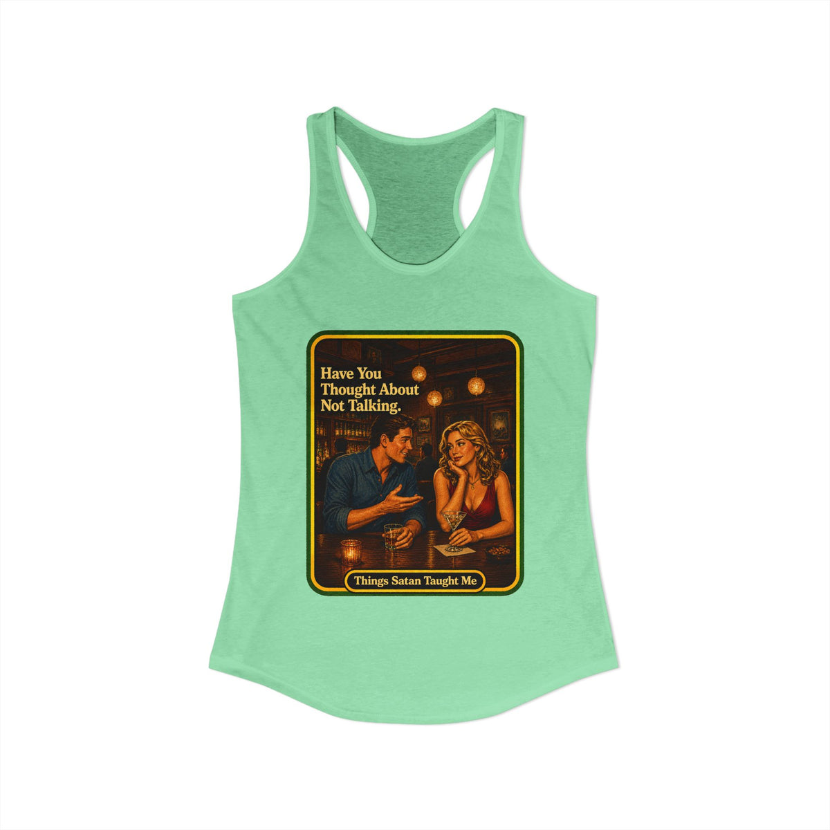 Have You Thought About Not Talking Racerback Tank in Mint, view 2