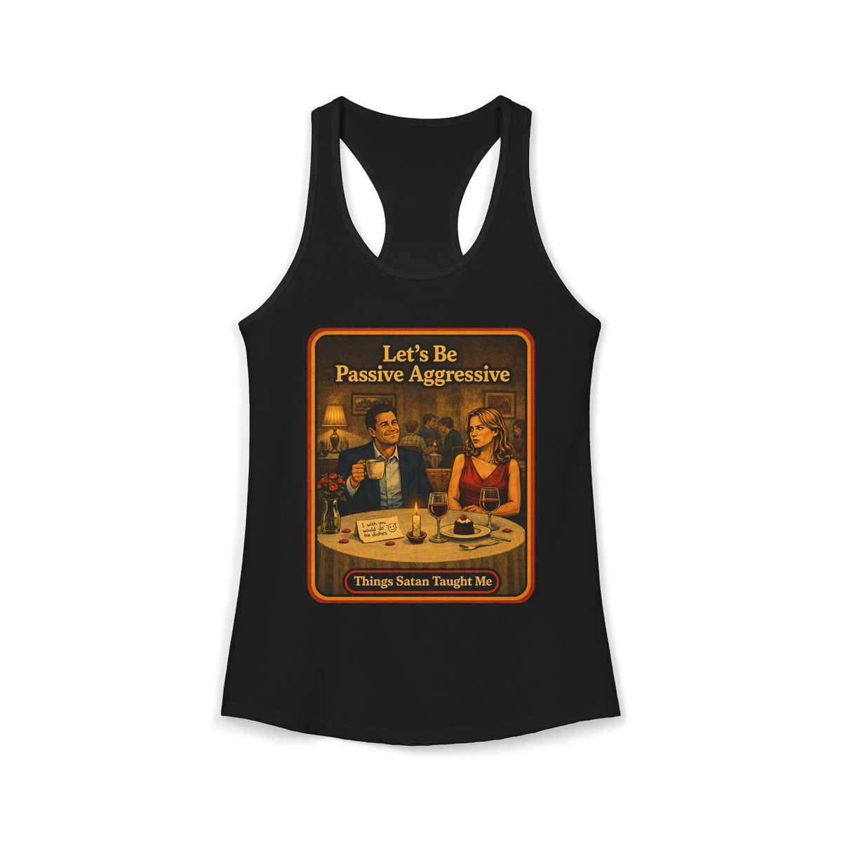 Let's Be Passive Aggressive Racerback Tank in Black, front