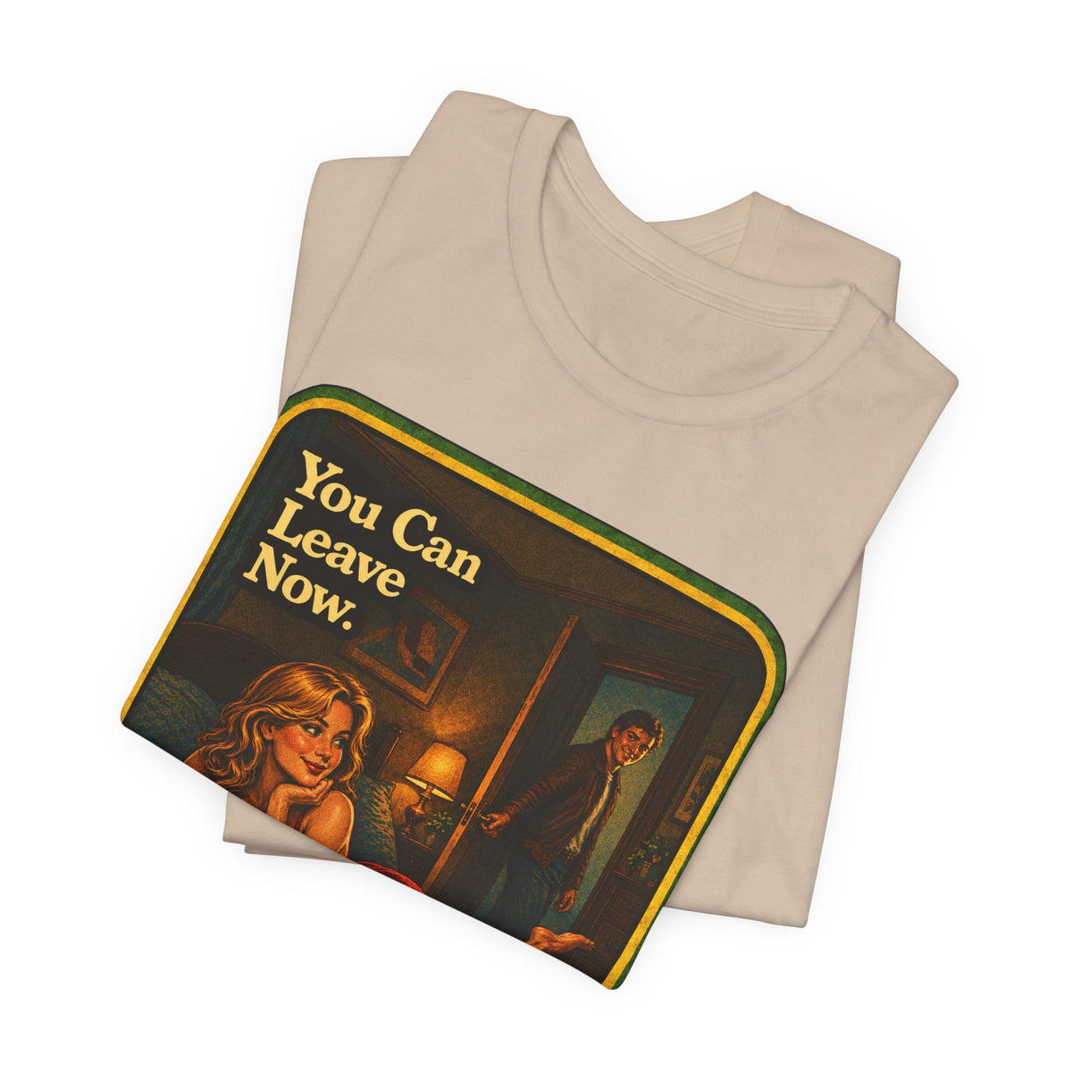 You Can Leave Now Unisex Tee in Tan, view 3