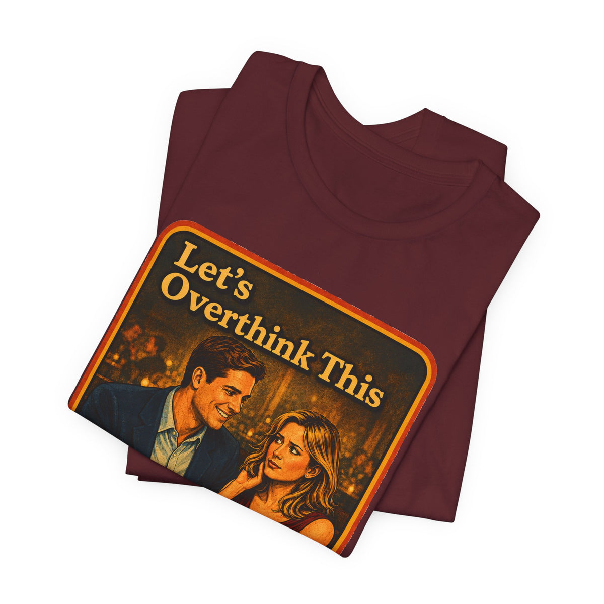 Let's Overthink This Unisex Tee in Maroon, view 3
